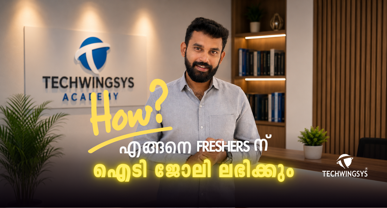 Fresher ആണോ? IT Job എങ്ങനെ കിട്ടും? 😳 | Simple Guide | TECHWINGSYS 